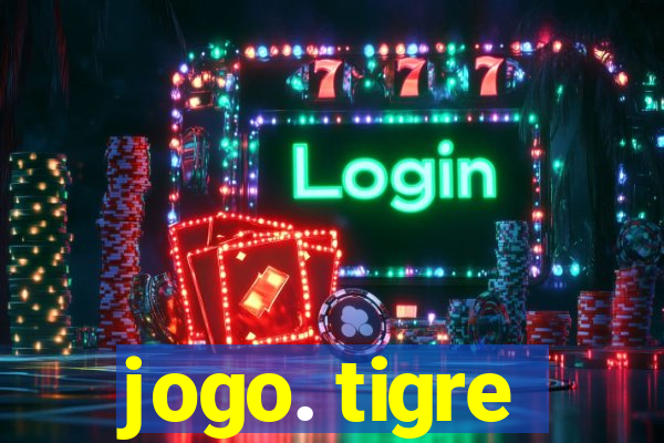 jogo. tigre