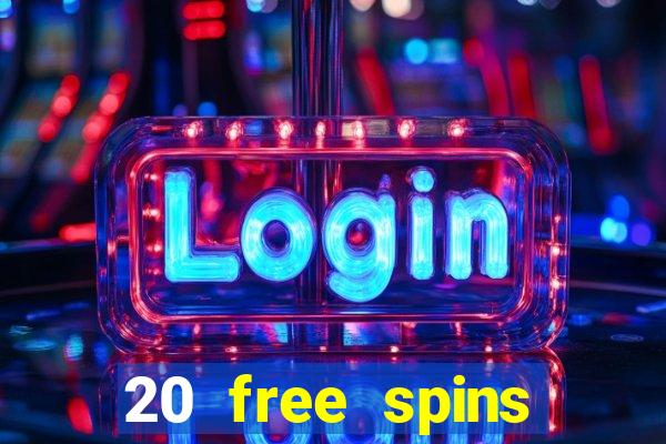 20 free spins casino no deposit