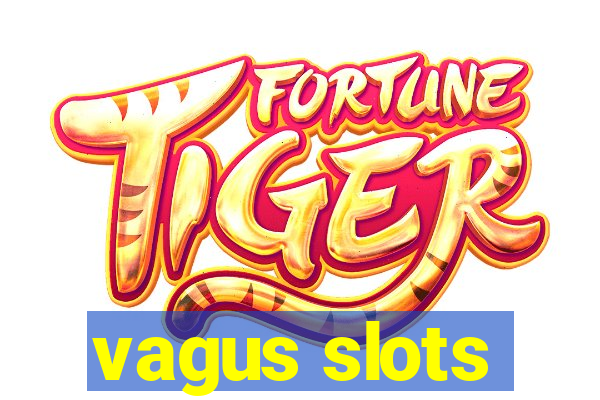 vagus slots