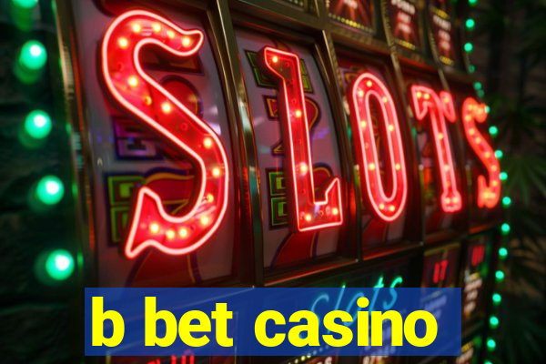 b bet casino