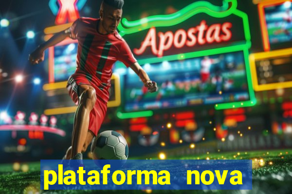 plataforma nova pagando cassino