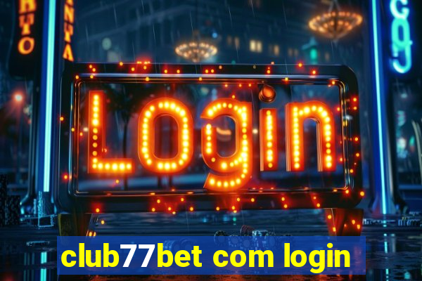 club77bet com login