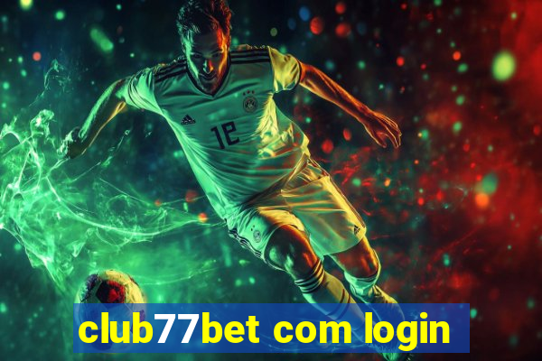 club77bet com login