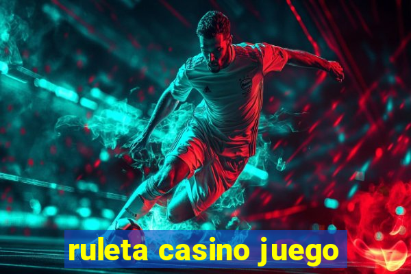 ruleta casino juego