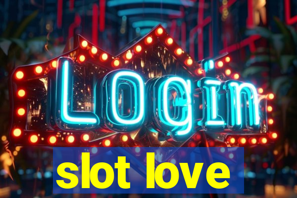 slot love