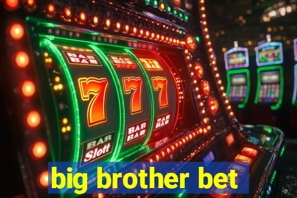 big brother bet