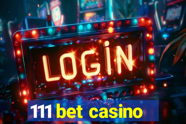 111 bet casino