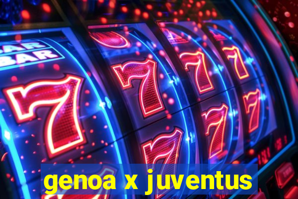 genoa x juventus