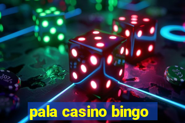 pala casino bingo