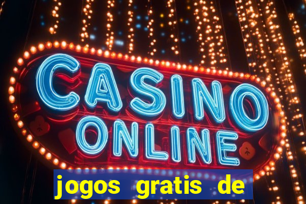 jogos gratis de ca莽a niquel