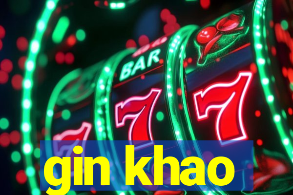 gin khao