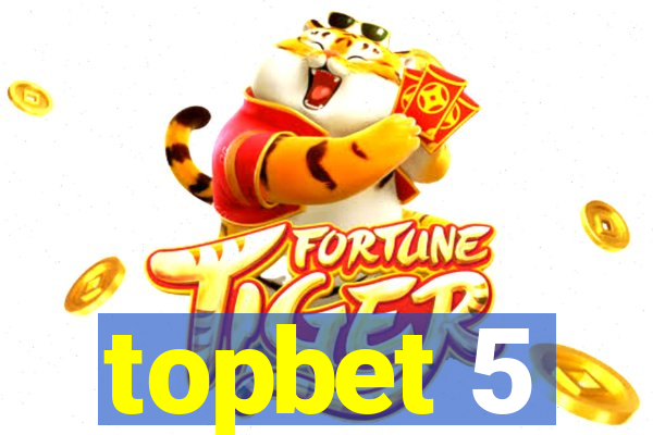 topbet 5