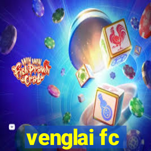 venglai fc