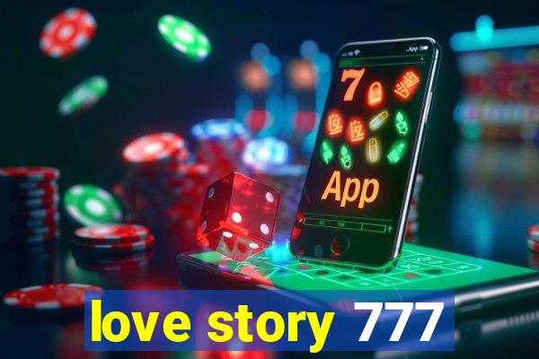 love story 777