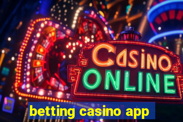 betting casino app