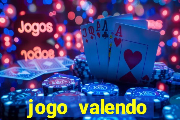 jogo valendo dinheiro de verdade