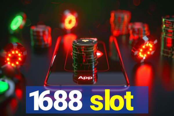 1688 slot