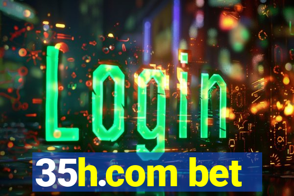 35h.com bet