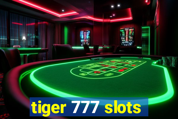 tiger 777 slots