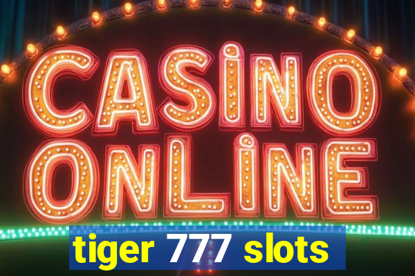 tiger 777 slots