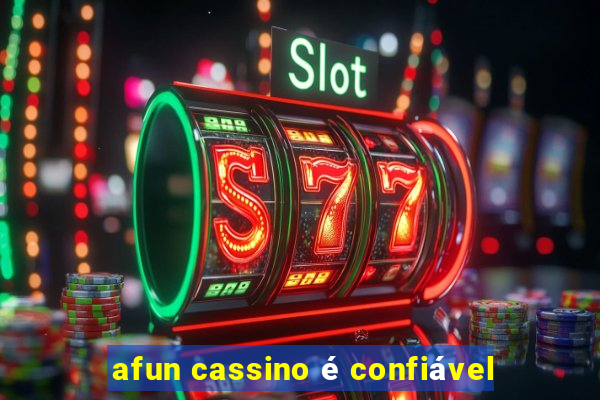 afun cassino é confiável