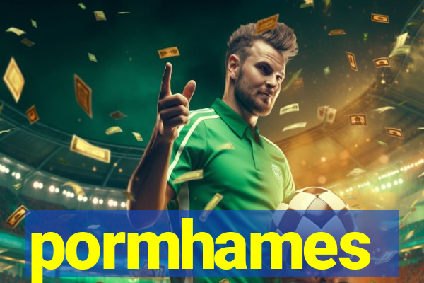 pormhames