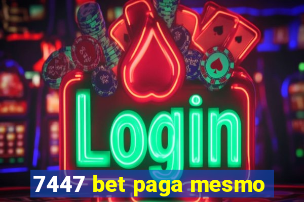 7447 bet paga mesmo