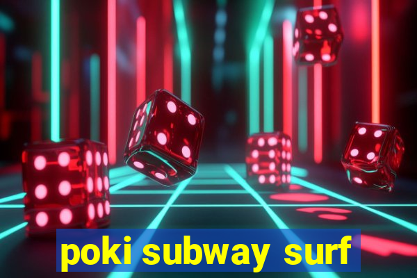 poki subway surf