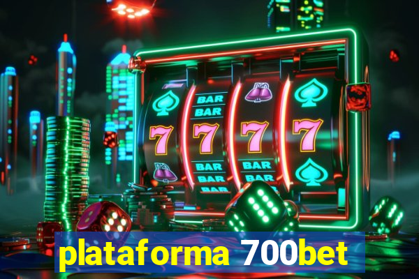 plataforma 700bet