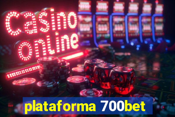 plataforma 700bet