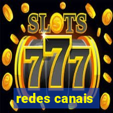 redes canais