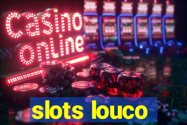 slots louco