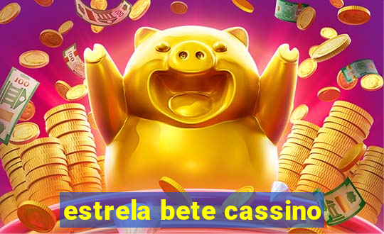 estrela bete cassino