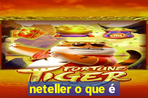 neteller o que é