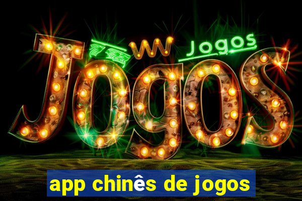 app chinês de jogos