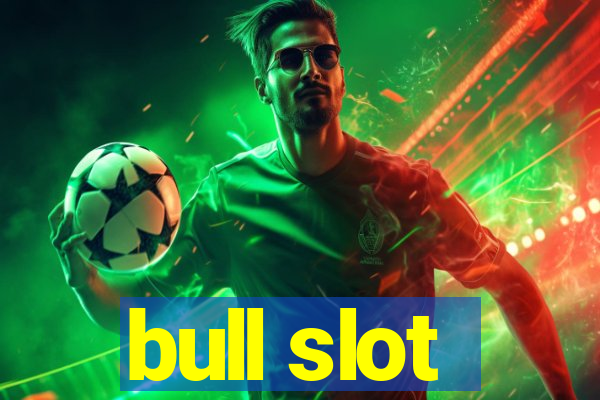 bull slot