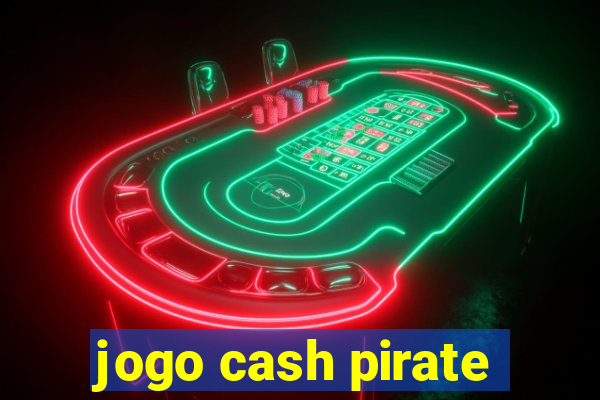 jogo cash pirate