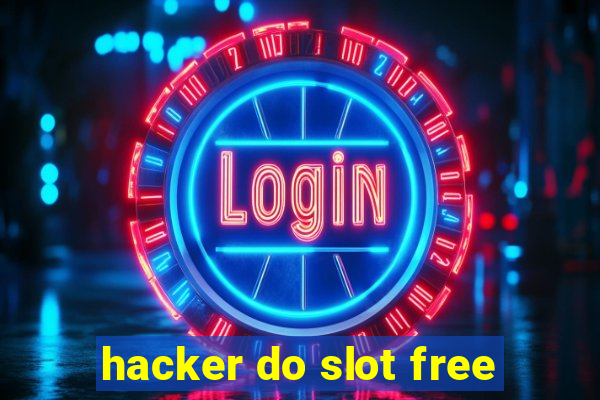 hacker do slot free