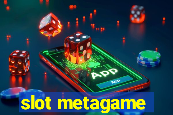 slot metagame