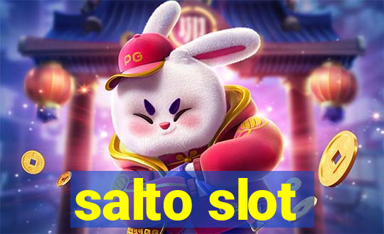 salto slot