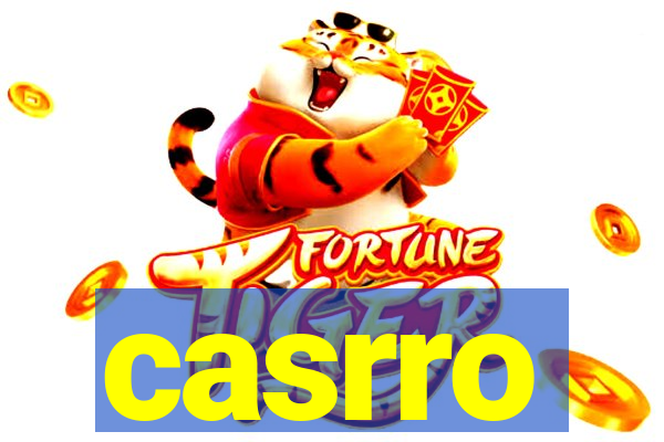 casrro