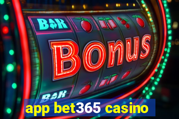 app bet365 casino