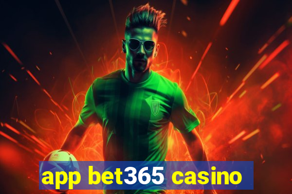 app bet365 casino