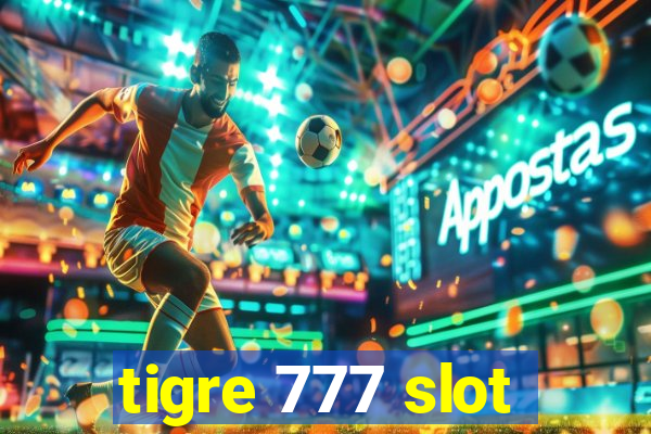 tigre 777 slot