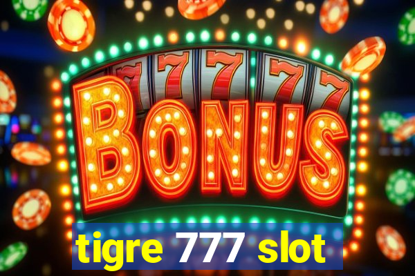 tigre 777 slot