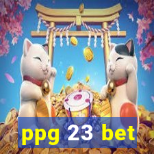 ppg 23 bet