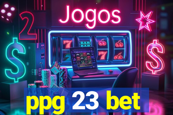 ppg 23 bet