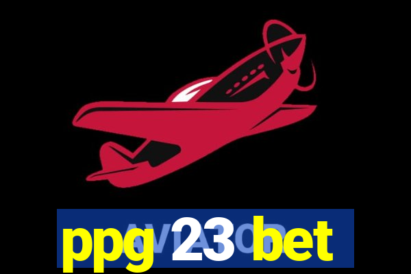 ppg 23 bet