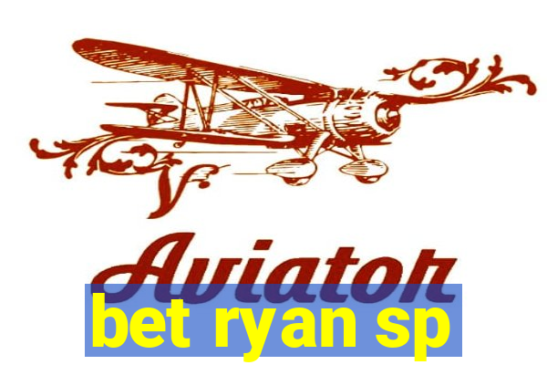 bet ryan sp