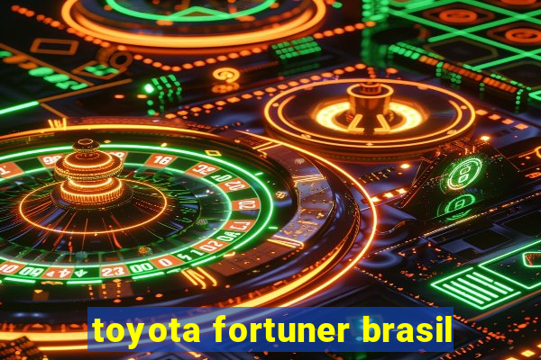 toyota fortuner brasil